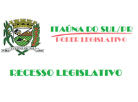 Recesso Legislativo da Câmara Municipal de Itaúna do Sul/PR